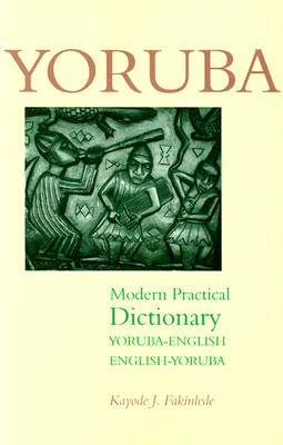 Imagen del vendedor de Yoruba-English/English-Yoruba Modern Practical Dictionary (Paperback or Softback) a la venta por BargainBookStores