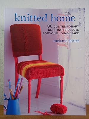 Image du vendeur pour Knitted Home. 30 contemporary Knitting Projects for your Living Space mis en vente par Antiquariat Weber