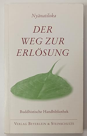 Bild des Verkufers fr Der Weg zur Erlsung - In den Worten der buddhistischen Urschriften. zum Verkauf von KULTur-Antiquariat