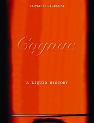 Immagine del venditore per Cognac: A Liquid History venduto da WeBuyBooks