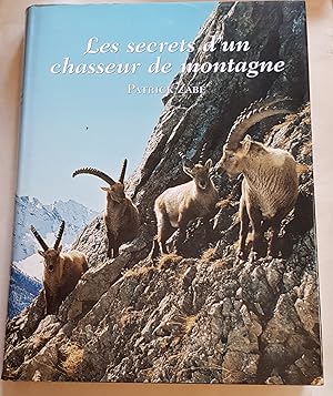 Les secrets d'un chasseur de montagne - Chasse et faune de Haute Montagne