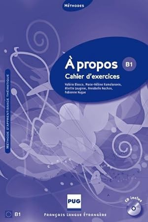 Seller image for  propos B1 : Cahier dexercices + MP3-CD,  propos for sale by AHA-BUCH GmbH