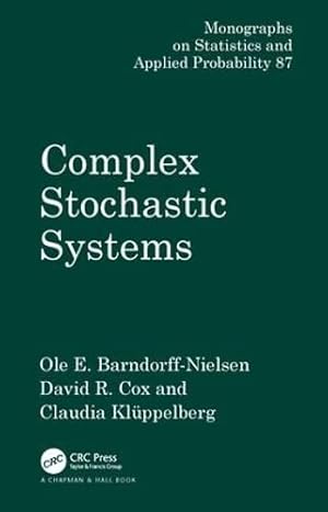 Seller image for Complex Stochastic Systems: 87 (CRC Monographs on Statistics & Applied Probability (Hardcover)) for sale by WeBuyBooks