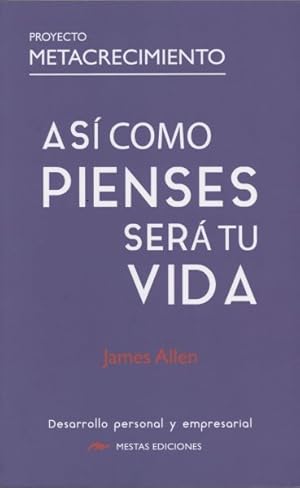 Imagen del vendedor de As como pienses ser tu vida / As a Man Thinketh -Language: Spanish a la venta por GreatBookPrices