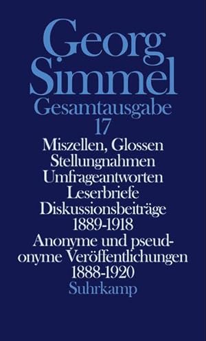 Gesamtausgabe in 24 Bänden Band 17: Miszellen, Glossen, Stellungnahmen, Umfrageantworten, Leserbr...