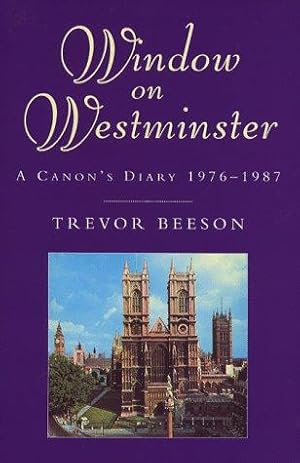 Seller image for Window on Westminster: A Canon's Diary 1976-1987 for sale by WeBuyBooks