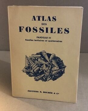 Seller image for Atlas des fossiles / tome 3 : fossiles tertiaires et quaternaires for sale by librairie philippe arnaiz