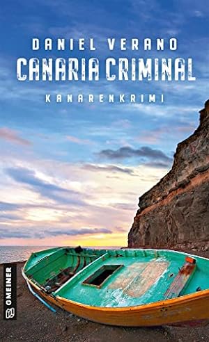 Canaria criminal : Kriminalroman. Felix Faber ermittelt,