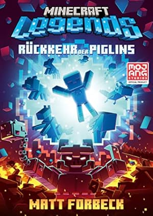 Bild des Verkufers fr Minecraft legends - Rckkehr der Piglins, Matt Forbeck ; aus dem Amerikanischen von Maxi Lange zum Verkauf von nika-books, art & crafts GbR