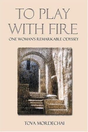 Seller image for To Play With Fire: One Woman's Remarkable Odyssey for sale by WeBuyBooks