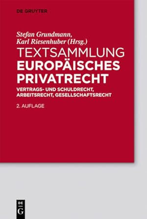 Bild des Verkufers fr Textsammlung Europisches Privatrecht: Vertrags- und Schuldrecht, Arbeitsrecht, Gesellschaftsrecht zum Verkauf von Studibuch