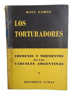 Imagen del vendedor de Los Torturadores Crmenes Y Tormentos En Las Crceles Argentinas a la venta por Librera Aves Del Paraso