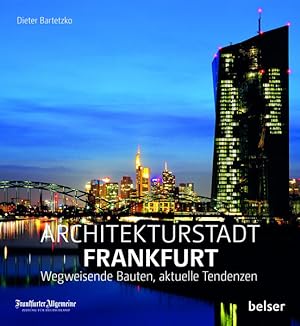 Bild des Verkufers fr Architekturstadt Frankfurt am Main: wegweisende Bauten, aktuelle Debatten zum Verkauf von Studibuch