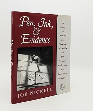 PEN INK AND EVIDENCE A Study of Writing and Writing Materials for the Penman Collector and Docume...