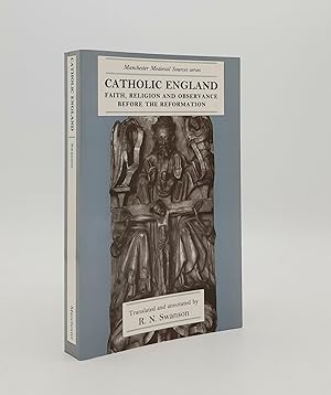 Seller image for CATHOLIC ENGLAND Faith Religion and Observance Before the Reformation (Manchester Medieval Studies) for sale by Rothwell & Dunworth (ABA, ILAB)