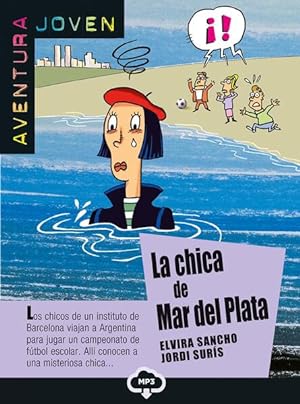 Seller image for La chica de Mar del Plata: Spanische Lektre fr das 3. Lernjahr. Lektre mit Audio-Online (Aventura Joven) for sale by Studibuch