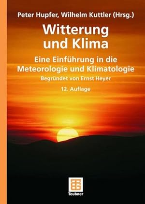 Immagine del venditore per Witterung und Klima: Eine Einfhrung in die Meteorologie und Klimatologie venduto da Studibuch