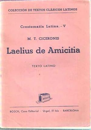Seller image for Laelius de Amicitia. Crestomata Latina V for sale by SOSTIENE PEREIRA