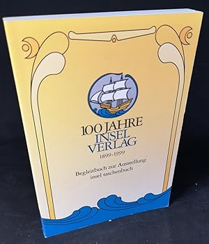 Bild des Verkufers fr 100 Jahre Insel-Verlag 1899 - 1999 : Begleitbuch zur Ausstellung Ausstellung in der Deutschen Bibliothek Frankfurt am Main vom 7. September bis 20. Oktober 1999, in der Deutschen Bcherei Leipzig vom 10. November bis zum 26. Mrz 2000. Insel-Taschenbuch 2700. zum Verkauf von ANTIQUARIAT Franke BRUDDENBOOKS