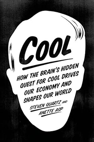 Imagen del vendedor de Cool: How the Brain's Hidden Quest for Cool Drives Our Economy and Shapes Our World a la venta por WeBuyBooks