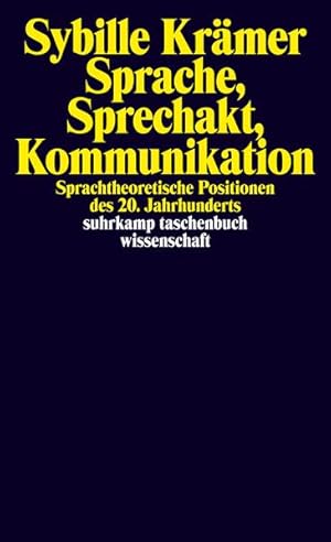 Bild des Verkufers fr Sprache, Sprechakt, Kommunikation: Sprachtheoretische Positionen des 20. Jahrhunderts (suhrkamp taschenbuch wissenschaft) zum Verkauf von Studibuch