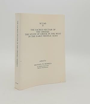 Bild des Verkufers fr THE SACRED NECTAR OF THE GREEKS The Study of Greek in the West in the Early Middle Ages (Kings College London Medieval Studies II) zum Verkauf von Rothwell & Dunworth (ABA, ILAB)