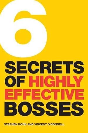 Bild des Verkufers fr 6 Secrets of Highly Effective Bosses zum Verkauf von WeBuyBooks