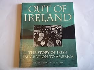 Immagine del venditore per Out of Ireland: The Story of Irish Emigration to America venduto da Carmarthenshire Rare Books