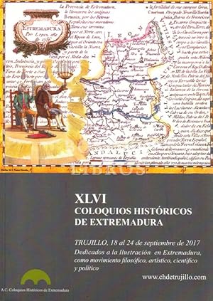 XLVI Coloquios Históricos de Extremadura. Dedicados a la Ilustración en Extremdura. Trujillo del ...