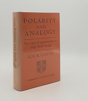POLARITY AND ANALOGY Two Types of Argumentation in Early Greek Thought