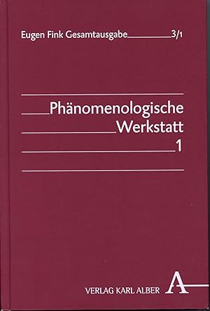 Phänomenologische Werkstatt: Die Doktorarbeit und Assistenzjahre bei Husserl - Teilband 1 (Eugen ...