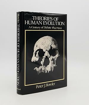 Imagen del vendedor de THEORIES OF HUMAN EVOLUTION A Century of Debate 1844-1944 a la venta por Rothwell & Dunworth (ABA, ILAB)