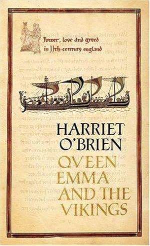 Bild des Verkäufers für Queen Emma And The Vikings: A History of Power, Love, And Greed In Eleventh-Century England zum Verkauf von WeBuyBooks