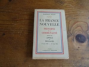 La France Nouvelle Principes de la Communauté Appels et Messages 17 Juin 1940 - 17 Juin 1941