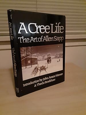 Seller image for A Cree Life: The Art of Allen Sapp for sale by Frabjous Books