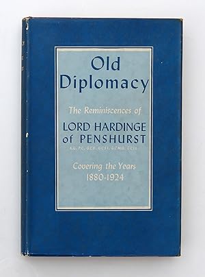 Old Diplomacy: The Reminiscences of Lord Hardinge of Penshurst