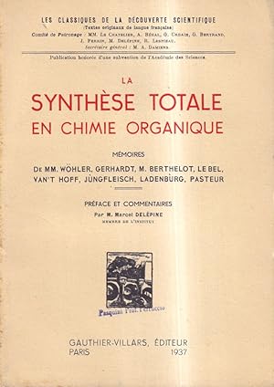 La synthèse totale en chimie organique. Mémoires
