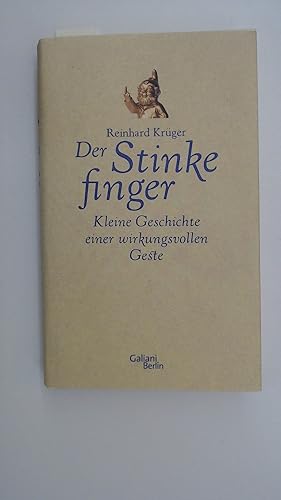 Imagen del vendedor de Der Stinkefinger. Kleine Geschichte einer wirkungsvollen Geste. a la venta por Antiquariat Maiwald