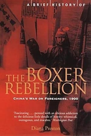 Bild des Verkufers fr A Brief History of the Boxer Rebellion: China's War on Foreigners, 1900 (Brief Histories) zum Verkauf von WeBuyBooks