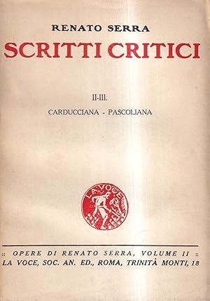 Scritti critici. II - III. Carducciana - Pascoliana