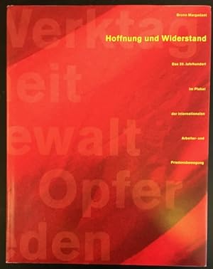 Seller image for Hoffnung und Widerstand: Das 20. Jahrhundert im Plakat der internationalen Arbeiter- und Friedensbewegung. for sale by Antiquariat Im Seefeld / Ernst Jetzer
