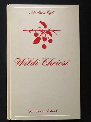 Bild des Verkufers fr Wildi Chriesi. Lyrik und Prosa in Zrcher Oberlnder Mundart. zum Verkauf von Libretto Antiquariat & mundart.ch