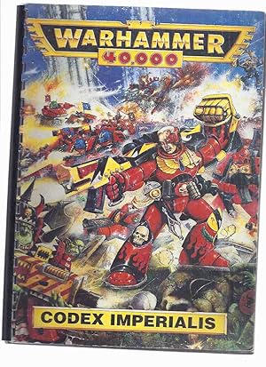 WarHammer 40,000: Codex Imperialis / Games Workshop ( War Hammer 40000 )