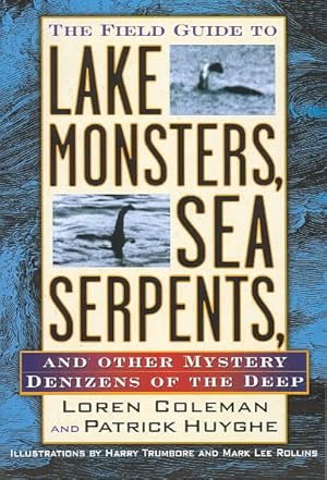 Seller image for Field Guide to Lake Monsters, Sea Serpents, and Other Mystery Denizens of the Deep for sale by GreatBookPricesUK