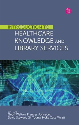 Seller image for Introduction to Healthcare Knowledge and Library Services for sale by GreatBookPricesUK