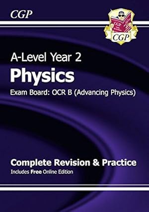 Seller image for A-Level Physics: OCR B Year 2 Complete Revision & Practice with Online Edition (CGP A-Level Physics) for sale by WeBuyBooks