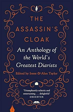 Seller image for The Assassin's Cloak: An Anthology of the World's Greatest Diarists for sale by WeBuyBooks