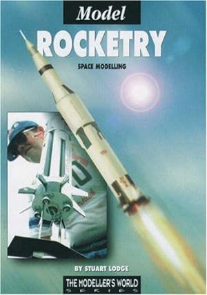 Seller image for Model Rocketry: Space Modelling (Modeller's World S.) for sale by WeBuyBooks
