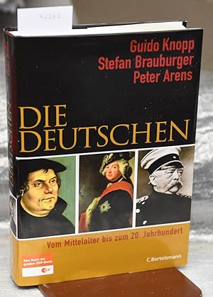 Bild des Verkufers fr Die Deutschen - Vom Mittelalter bis zum 20. Jahrhundert - in Zusammenarbeit mit Friederike Dreykluft, Peter Hartl, Friedrich Scherer, Sebastian Scherer, Ricarda Schlosshan, Annette Tewes, Luise Wagner-Ross zum Verkauf von Antiquariat Hoffmann