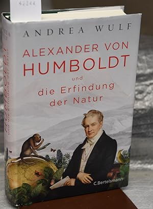 Alexander von Humboldt und die Erfindung der Natur - Aus dem Englischen übertragen von Hainer Kober